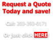 Request a Quote Today and save!  Cal: 203-393-0171  Or just click HERE!